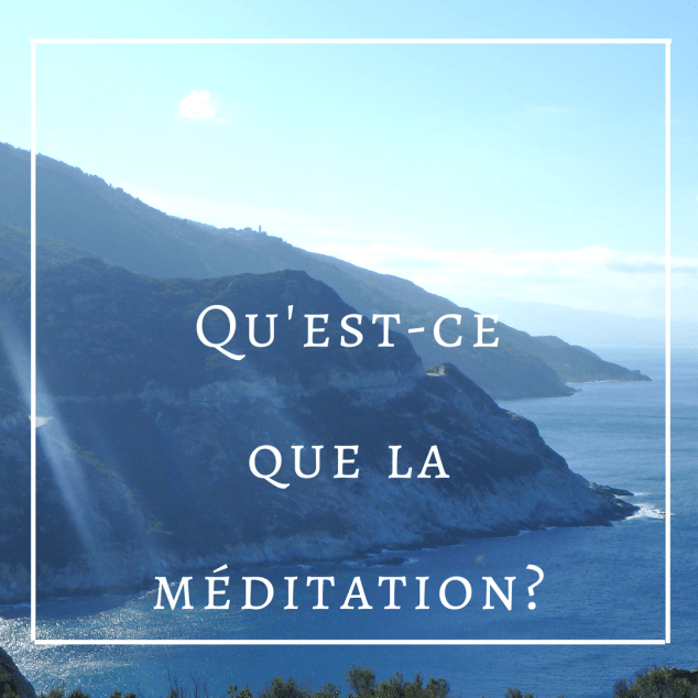 Qu'est-ce que la méditation?